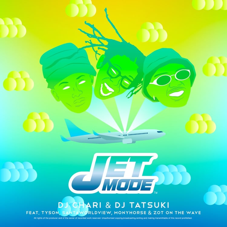 DJ CHARI & DJ TATSUKI「JET MODE feat. Tyson, SANTAWORLDVIEW, MonyHorse & ZOT on the WAVE」配信ジャケット