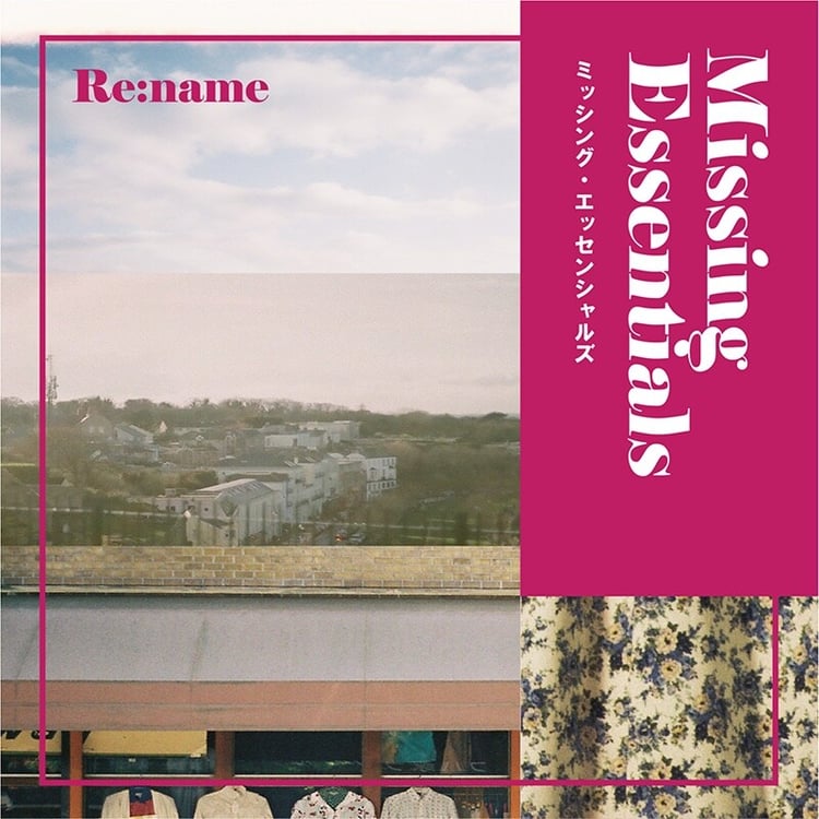 Re:name「Missing Essentials」ジャケット