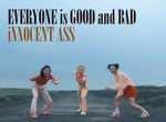 iNNOCENT ASS「EVERYONE is GOOD and BAD」ミュージックビデオより。