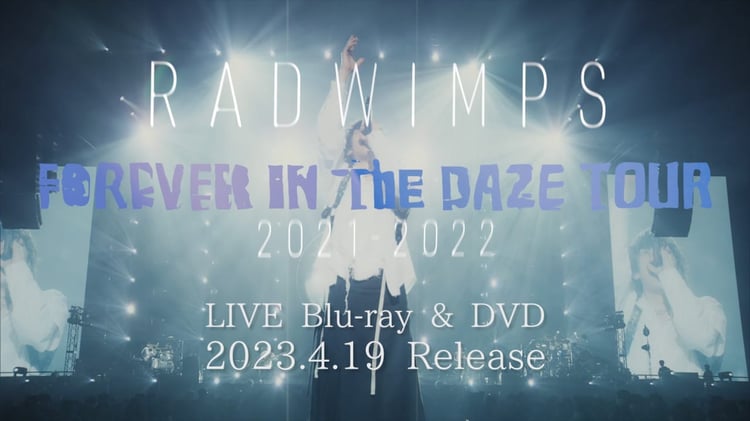 RADWIMPS「FOREVER IN THE DAZE TOUR 2021-2022」トレイラー映像サムネイル