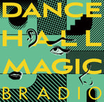 BRADIO「DANCEHALL MAGIC」初回限定盤ジャケット