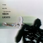 Lillies and Remains「Neon Lights」配信ジャケット
