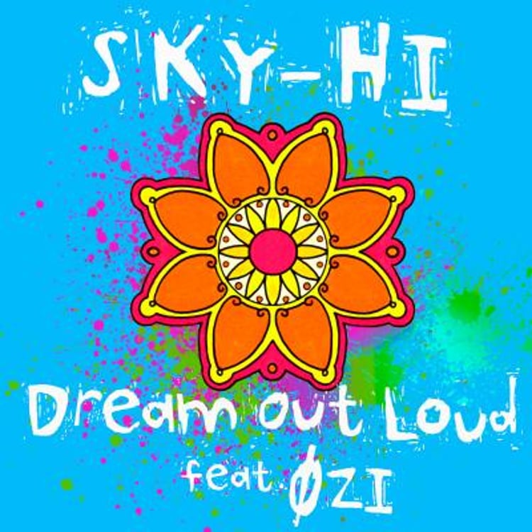 SKY-HI｢Dream Out Loud feat. ØZI｣配信ジャケット
