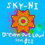 SKY-HI｢Dream Out Loud feat. ØZI｣配信ジャケット