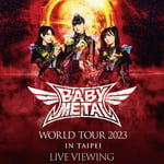 「BABYMETAL WORLD TOUR 2023 in Taipei LIVE VIEWING」ビジュアル
