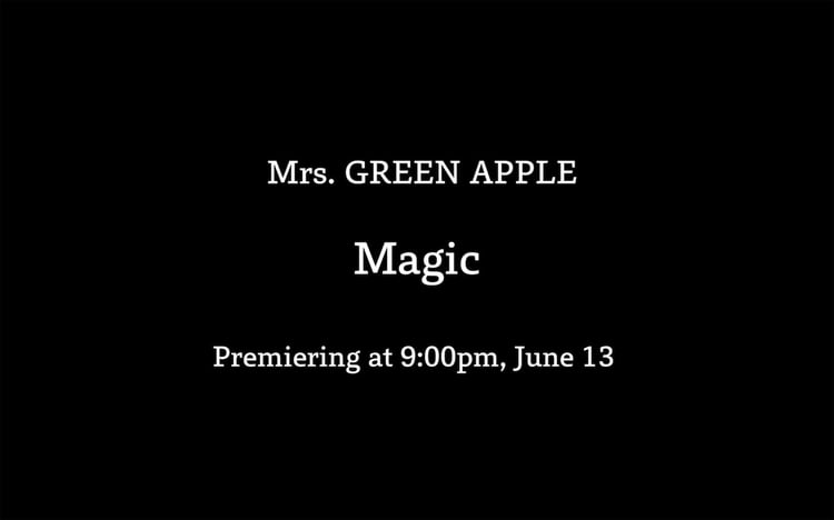 Mrs. GREEN APPLE「Magic」ミュージックビデオティザー映像より。
