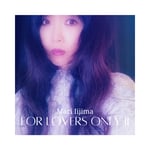 飯島真理「For Lovers Only II」ジャケット