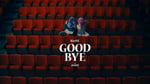 「Good Bye」ミュージックビデオより。