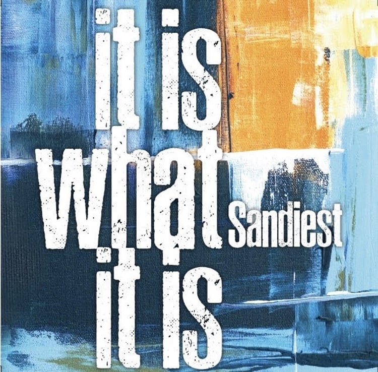 Sandiest「it is what it is」ジャケット