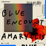 BLUE ENCOUNT「アマリリス」初回限定盤ジャケット