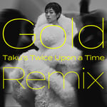 宇多田ヒカル「Gold　～また逢う日まで～（Taku's Twice Upon a Time Remix）」ジャケット