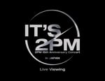 「2PM 15th Anniversary Concert ＜It’s 2PM＞ in JAPAN Live Viewing」ビジュアル