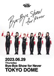 BiSH「Bye-Bye Show for Never at TOKYO DOME」キービジュアル