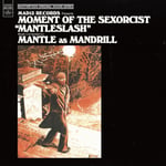MANTLE as MANDRILL「MOMENT OF THE SEXORCIST "MANTLESLASH"」ジャケット