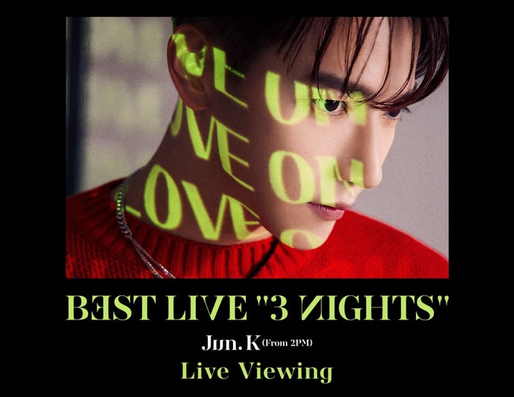 「Jun. K（From 2PM）BEST LIVE “3 NIGHTS” Live Viewing」ビジュアル