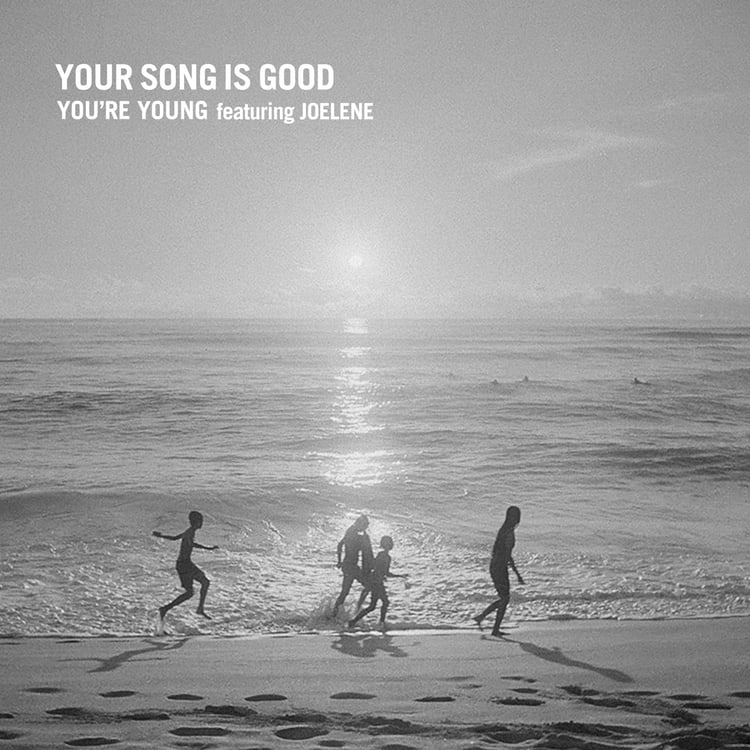 YOUR SONG IS GOOD「YOU'RE YOUNG featuring JOELENE」ジャケット