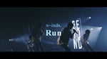 「w-inds. / Run（LIVE MUSIC VIDEO）」のサムネイル。