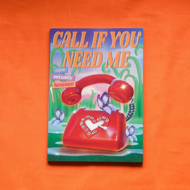 「Call If You Need Me: feminism, sexuality, care」表紙