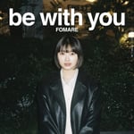 FOMARE「be with you」ジャケット