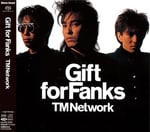 TM NETWORK「Gift for Fanks」ジャケット