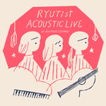 RYUTist「RYUTist ACOUSTIC LIVE」配信ジャケット