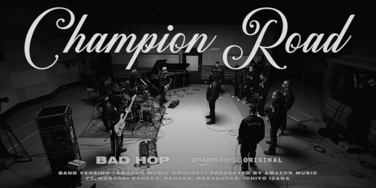 BAD HOP「Champion Road （Band Version）」映像のサムネイル。