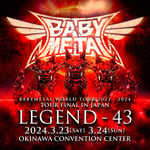 「BABYMETAL WORLD TOUR 2023 - 2024 TOUR FINAL IN JAPAN LEGEND - 43（シーサー）」公演ポスター