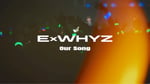 ExWHYZ「Our Song」ミュージックビデオより。