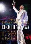 矢沢永吉「～Welcome to Rock'n'Roll～ EIKICHI YAZAWA 150times in Budokan」DVDジャケット