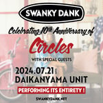 SWANKY DANK「Celebrating 10th Anniversary of Circles」告知ビジュアル
