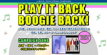 「PLAY IT BACK、BOOGIE BACK!」告知画像