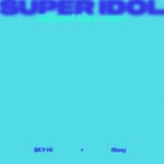 SKY-HI×Nissy「SUPER IDOL -Sped Up ver.-」配信ジャケット