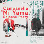 「Campanella “Mi Yama” Release Party」フライヤー