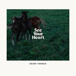 Keishi Tanaka「See Your Heart」配信ジャケット