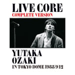 「LIVE CORE 完全版～YUTAKA OZAKI IN TOKYO DOME 1988・9・12」ジャケット