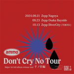 ammo「Don't Cry No Tour」ポスター