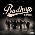 BAD HOP「BAD HOP FOREVER（ALL TIME BEST）」ジャケット