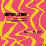 「D.A.N. presents “SUPERNATURE”」告知画像