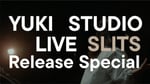 「YUKI STUDIO LIVE “SLITS” Release Special」告知画像