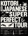 KOTORI「Japanese Super Perfect Tour LOCAL」フライヤー