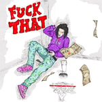 Saggypants Shimba & Lil'Yukichi「FUCK THAT」配信ジャケット