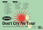 ammo「Don't Cry No Tour 百ノ位編」フライヤー