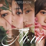 AMEFURASSHI「Flora」ジャケット