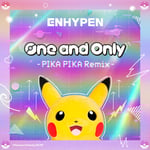 ENHYPEN「One and Only（PIKA PIKA Remix）」配信ジャケット