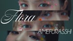 AMEFURASSHI「Flora」ミュージックビデオのサムネイル。