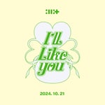 ILLIT「I'LL LIKE YOU」ジャケット (P)&(C) BELIFT LAB Inc.