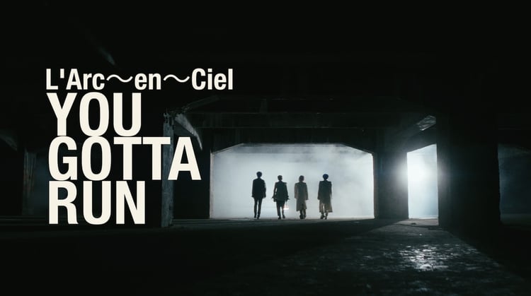 L'Arc-en-Ciel「YOU GOTTA RUN」MVより。