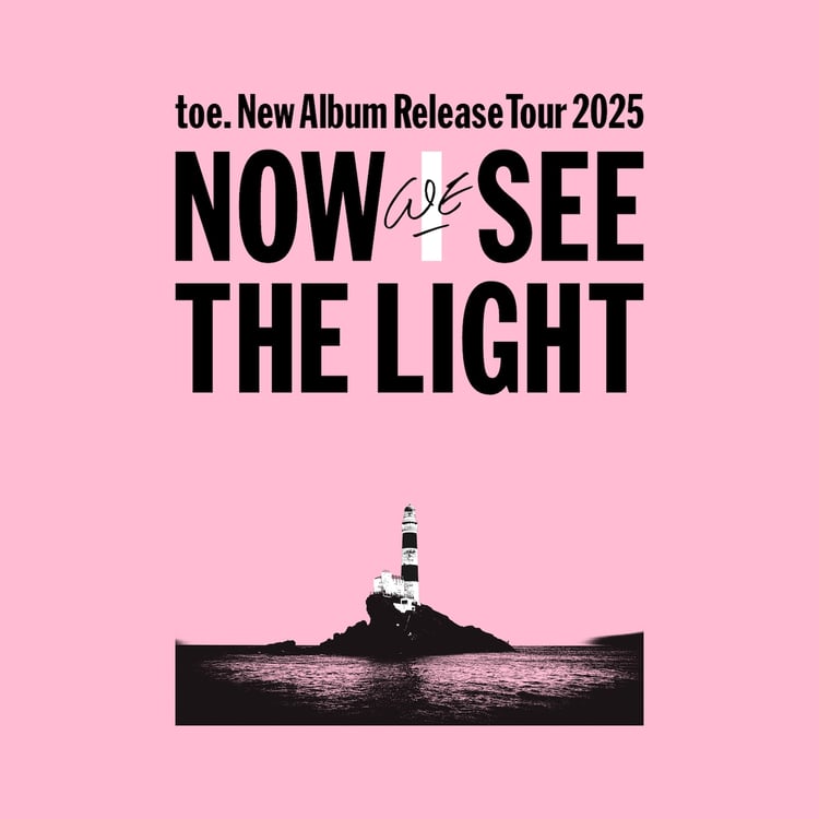 「toe New Album Release Tour 2025 "NOW WE SEE THE LIGHT"」キービジュアル