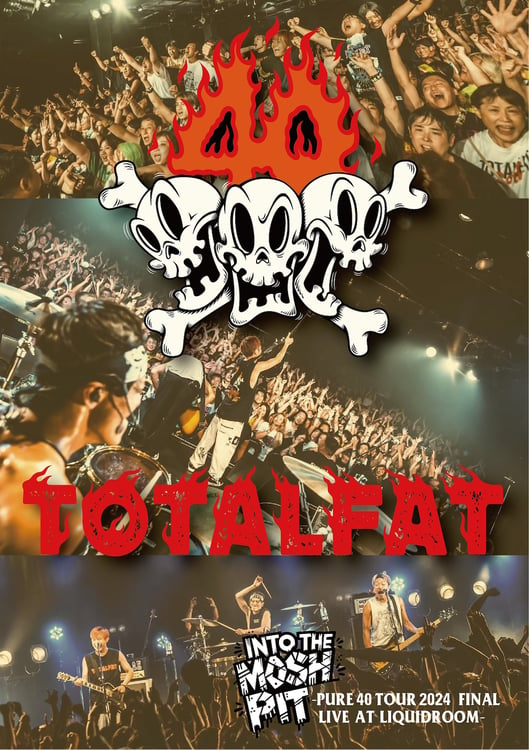 TOTALFAT「INTO THE MOSH PIT -PURE 40 TOUR 2024 FINAL / LIVE at LIQUIDROOM」ジャケット