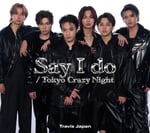 Travis Japan「Say I do / Tokyo Crazy Night」UNIVERSAL MUSIC STORE盤ジャケット